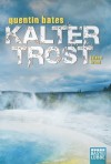 Kalter Trost: Island-Krimi (German Edition) - Quentin Bates, Gabi Reichart-Schmitz