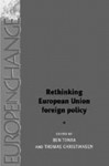 Rethinking European Union Foreign Policy - Ben Tonra, Ben Tonra