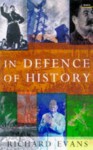 In Defence of History - Richard J. Evans