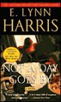 Not a Day Goes By - E. Lynn Harris