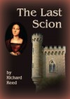 The Last Scion - Richard Reed