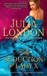 The Seduction of Lady X (The Secrets of Hadley Green) - Julia London