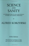 Science and Sanity: An Introduction to Non-Aristotelian Systems and General Semantics - Alfred Korzybski