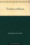 Textos Críticos - Machado de Assis