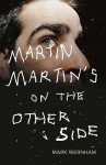 Martin Martin's on the Other Side - Mark Wernham