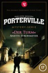 Porterville - Folge 17: Der Turm (German Edition) - Anette Strohmeyer, Ivar Leon Menger