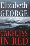 Careless In Red (Inspector Lynley, #15) - Elizabeth George