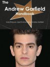 The Andrew Garfield Handbook - Everything You Need to Know about Andrew Garfield - Emily Smith