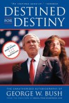 Destined for Destiny: The Unauthorized Autobiography of George W. Bush - Scott Dikkers, Peter Hilleren