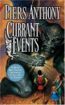 Currant Events (Xanth, No. 28) - Piers Anthony