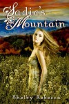 Sadie's Mountain (Reclaiming Life, #1) - Shelby Rebecca