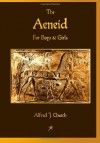 The Aeneid for Boys and Girls - Alfred J. Church