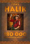 180 000 kilometrów przygody - Tony Halik