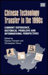 Chinese Technology Transfer In The 1990s: Current Experience, Historical Problems, And International Perspectives - Christopher Howe