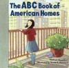 The ABC Book of American Homes - Michael Shoulders, Sarah Brannen