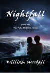 Nightfall (The Tyke McGrath Series, Book 1) - William Woodall