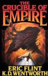 The Crucible of Empire - Eric Flint, K.D. Wentworth