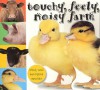 Touchy, Feely, Noisy Farm - Roger Priddy