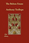 The Belton Estate - Anthony Trollope