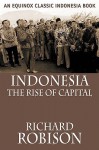 Indonesia: The Rise of Capital - Richard Robison