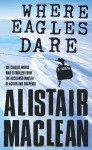 Where eagles dare - Alistair MacLean