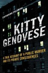 Kitty Genovese: A True Account of a Public Murder and Its Private Consequences - Catherine Pelonero