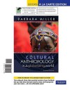 Cultural Anthropology in a Globalizing World, Books a la Carte Edition (Loose-Leaf) - Barbara D. Miller