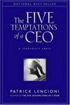 The Five Temptations of a CEO: A Leadership Fable (J-B Lencioni Series) - Patrick Lencioni