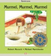 Murmel, Murmel, Murmel - Robert Munsch, Michael Martchenko