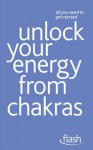 Unlock Your Energy from Chakras - Naomi Ozaniec