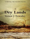 The Dry Lands (Book One) - Simon J. Townley