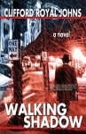 Walking Shadow: A Sci Fi Noir Novel - Clifford Royal Johns