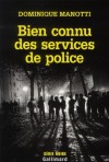 Bien connu des services de police - Dominique Manotti