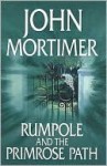 Rumpole and the Primrose Path - John Mortimer