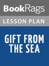 Gift from the Sea by Anne Morrow Lindbergh Lesson Plans - BookRags