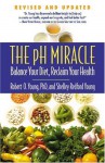 The pH Miracle: Balance Your Diet, Reclaim Your Health - Robert O. Young, Shelley Redford Young