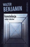 Konstelacje. Wybór tekstów - Walter Benjamin