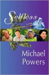 Selfless - Michael Powers