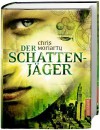 Der Schattenjäger - Chris Moriarty