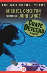 Grave Descend: A Novel - John Lange, Michael Crichton