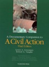 A Documentary Companion to a Civil Action - Lewis A. Grossman, Jonathan Harr, Robert G. Vaughn