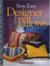 Sew-Easy Designer Pillows - Barbara Sprunger, Barbara Sprunger