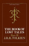 The Book of Lost Tales: Part Two - J.R.R. Tolkien, J.R.R. Tolkien