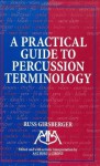 Practical Guide to Percussion Terminology - Anthony J. Cirone