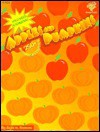 Apples and Pumpkins 250+: Autumn Activities - Dayle M. Timmons