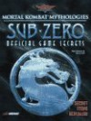 Mortal Kombat Mythologies: Sub-Zero: Official Game Secrets (Secrets of the Games Series.) - Pcs, Prima Publishing, PCS Staff