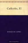 Cadiceño, El (Spanish Edition) - Rosalía de Castro