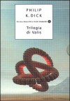 Trilogia di Valis - Vittorio Curtoni, Philip K. Dick