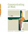 Communicating at Work: Principles and Practices for Business and the Professions - Ronald B. Adler, Jeanne Marquardt Elmhorst