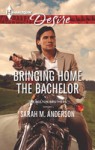 Bringing Home the Bachelor - Sarah M. Anderson